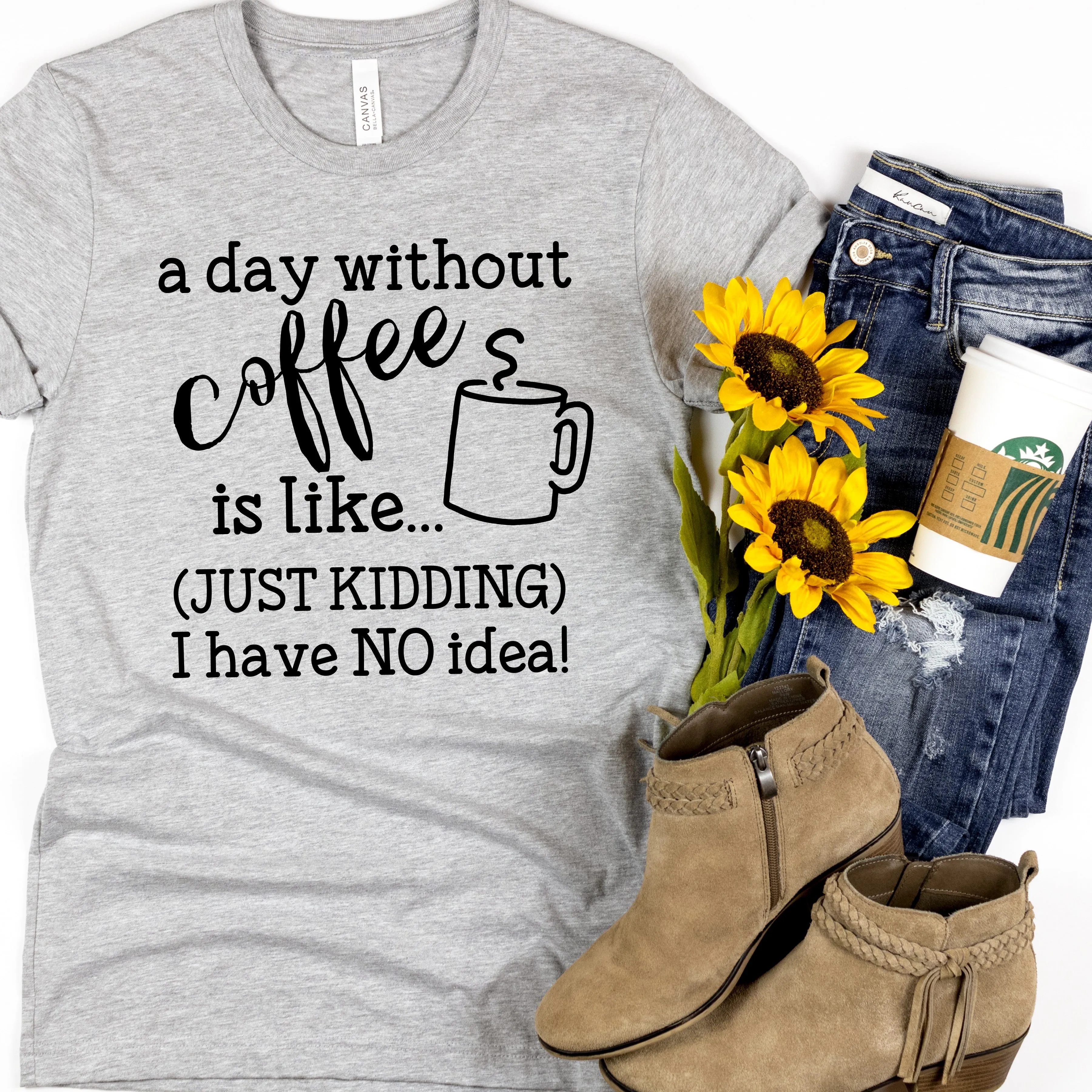 A Day Without Coffee | Funny Drinking Shirts