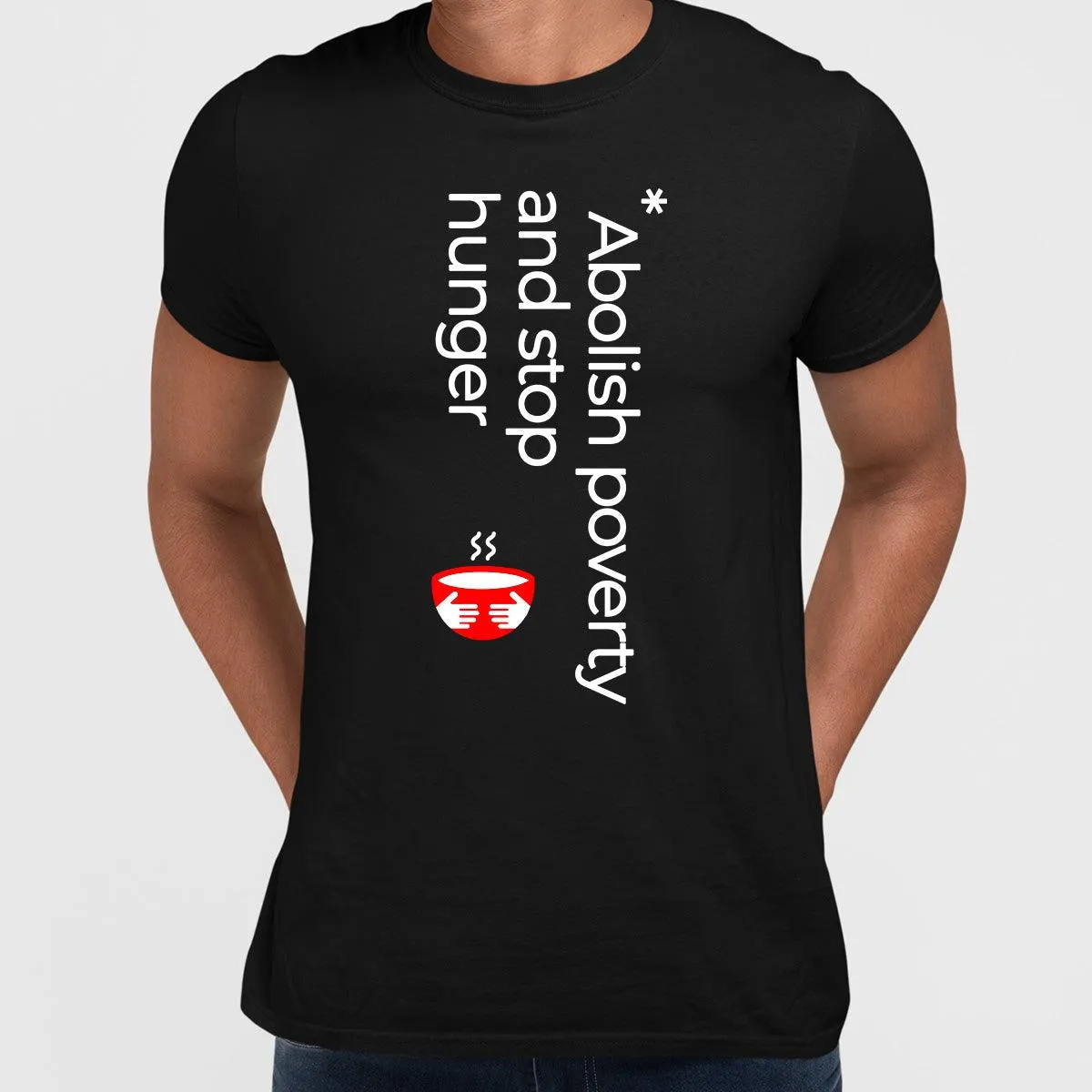 Abolish poverty and stop hunger-Environmental Activist T-Shirts