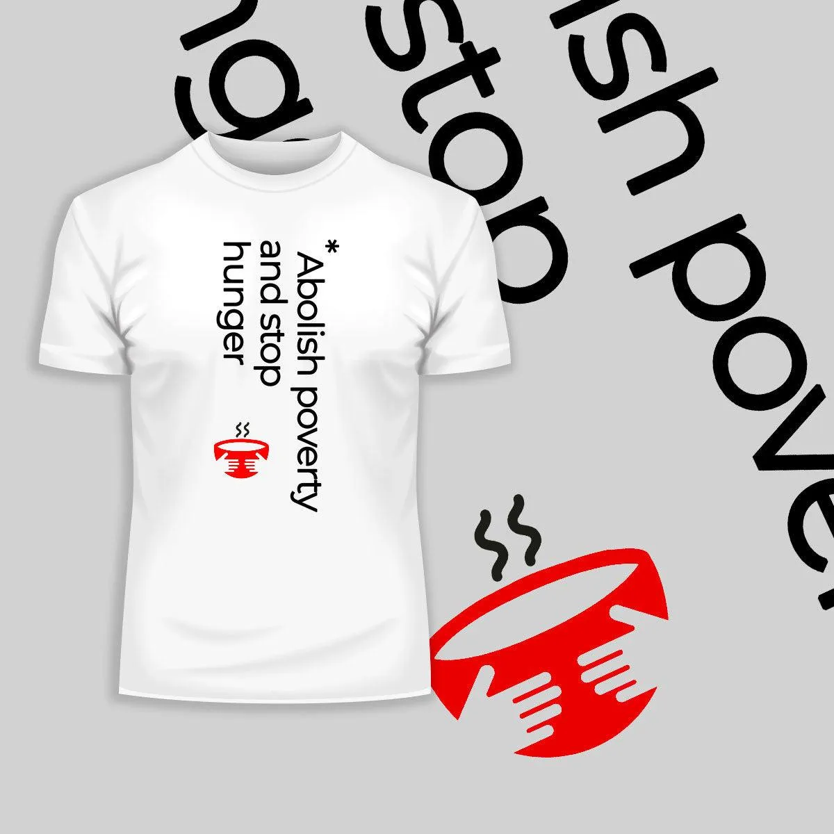 Abolish poverty and stop hunger-Environmental Activist T-Shirts