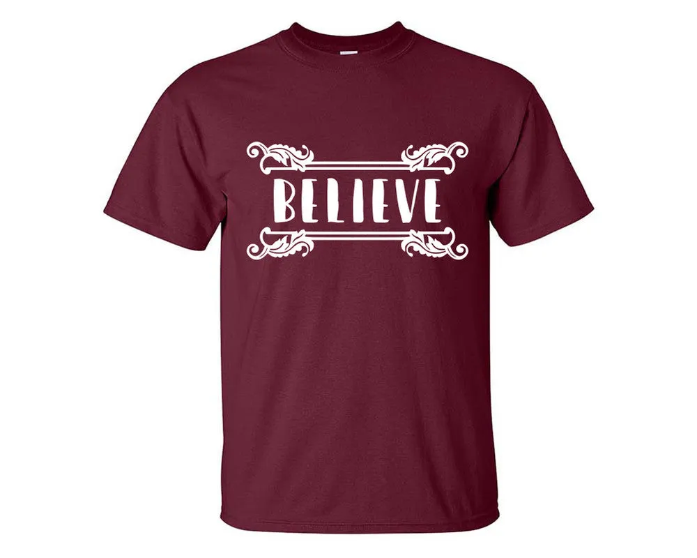 Believe Men T Shirt