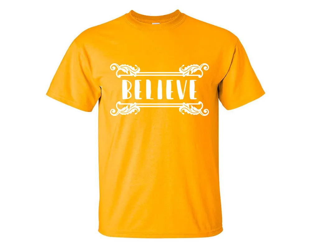 Believe Men T Shirt