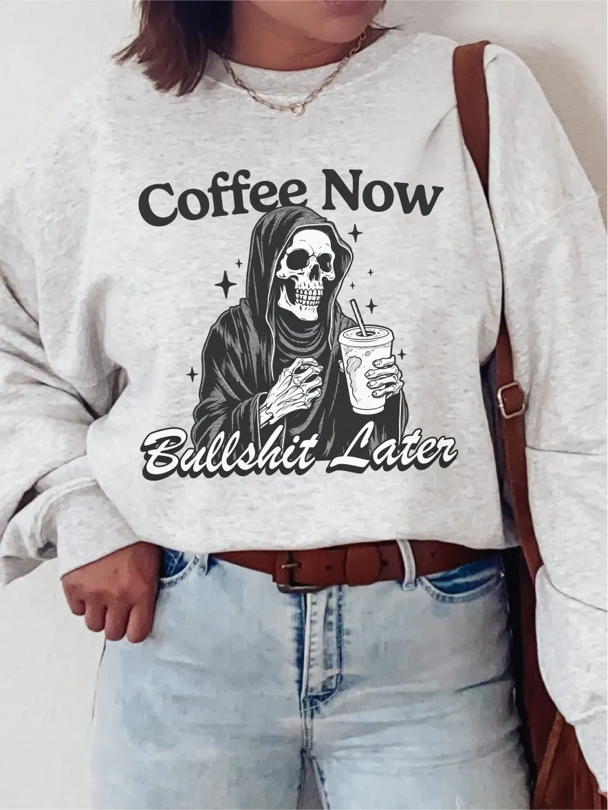 Coffee Now Bullshit Later ~ Unisex T-shirts, Sweatshirts, Raglans and Tank Tops Relaxed Fit Printed In The USA