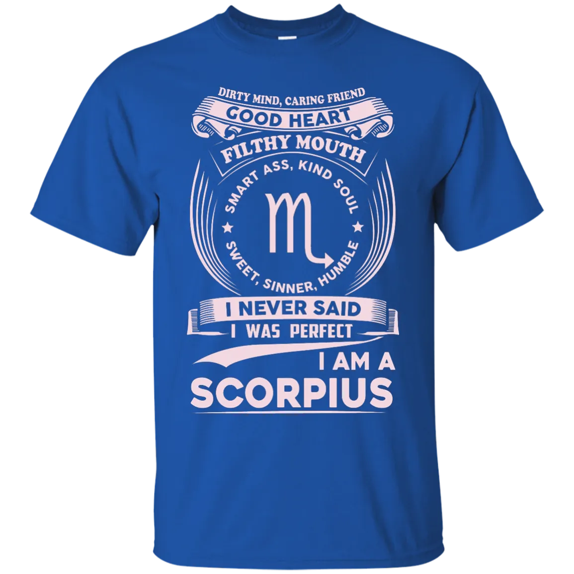 Dirty Mind Caring Friend I Am a Scorpius T-shirts