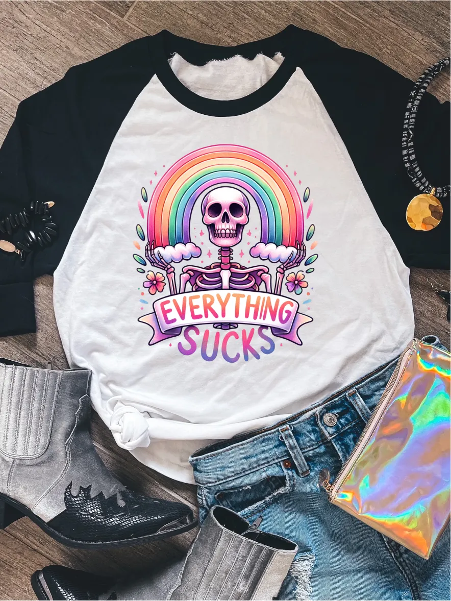 Everything Sucks ~ Unisex T-shirts, Sweatshirts, Raglans and Tank Tops Relaxed Fit Printed In The USA