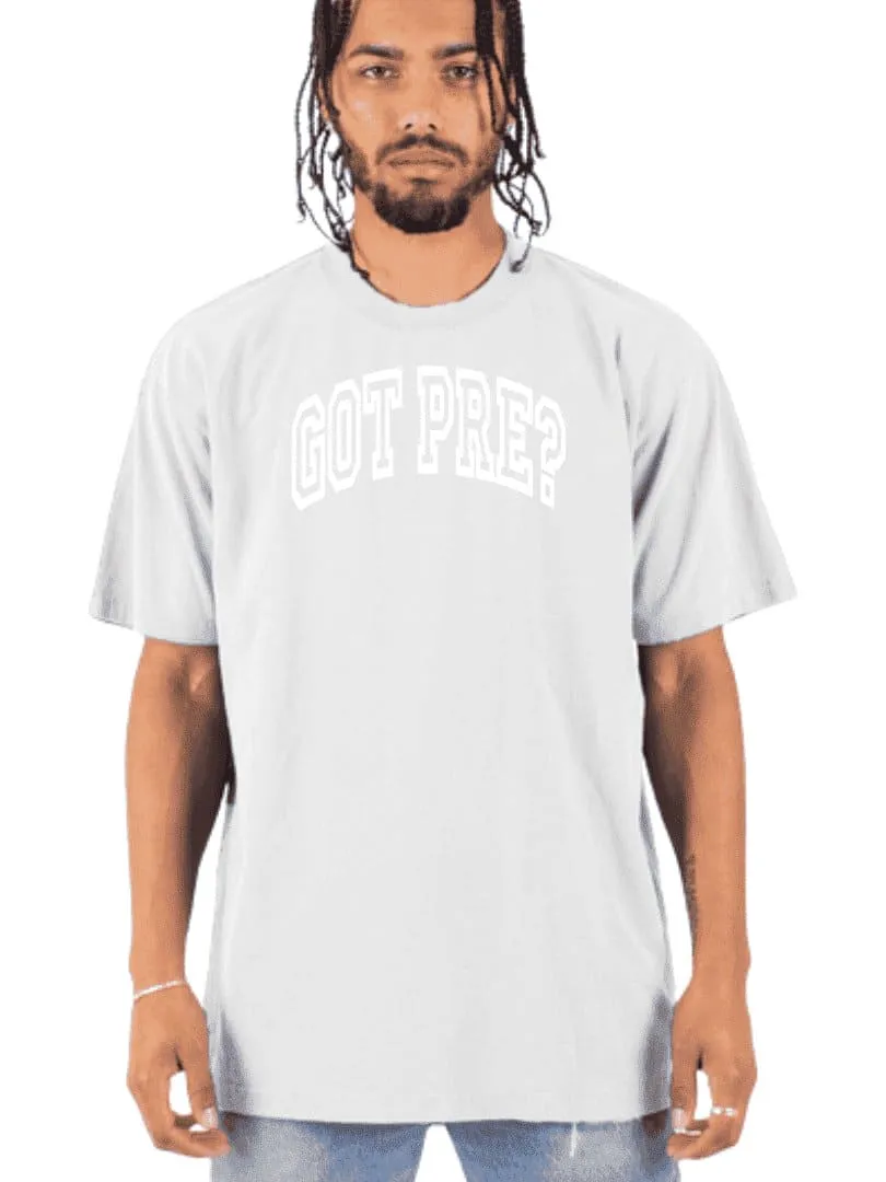 Got Pre? T-Shirt