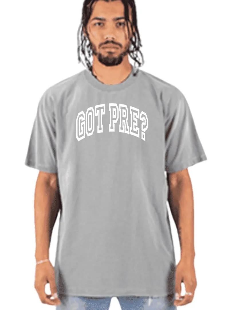 Got Pre? T-Shirt