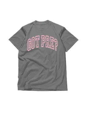 Got Pre? T-Shirt