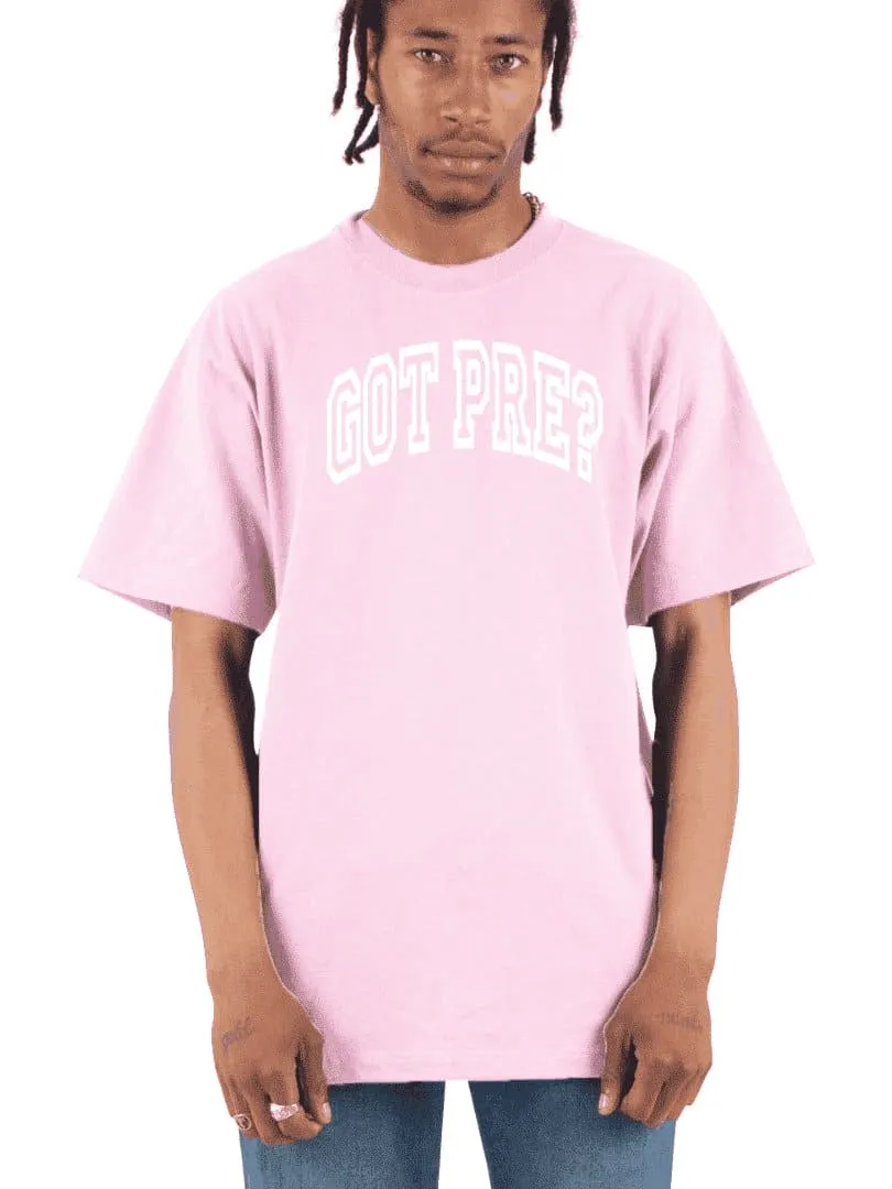 Got Pre? T-Shirt