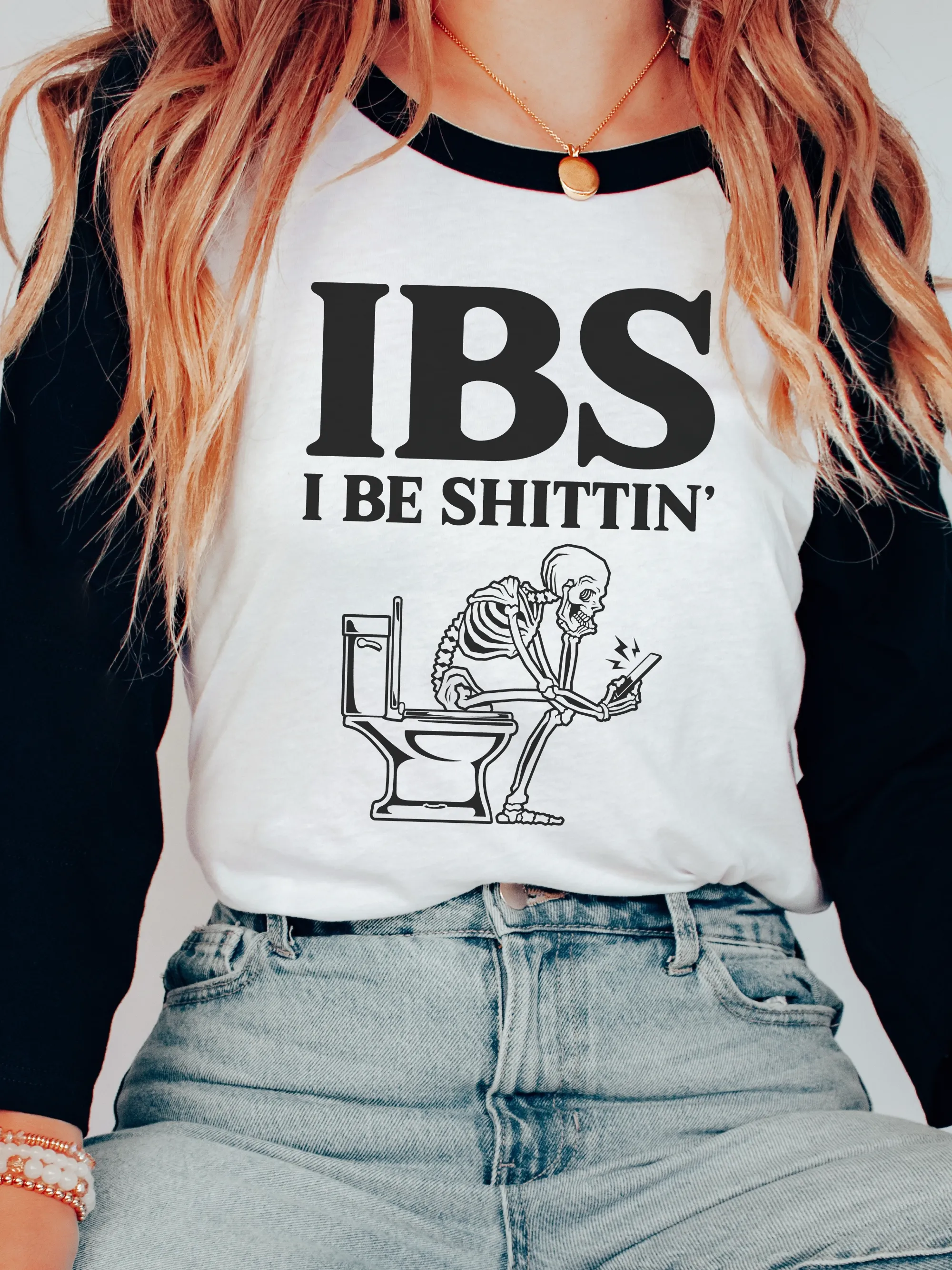 IBS I Be Shi--in' ~ Unisex T-shirts, Sweatshirts, Raglans and Tank Tops Relaxed Fit Printed In The USA