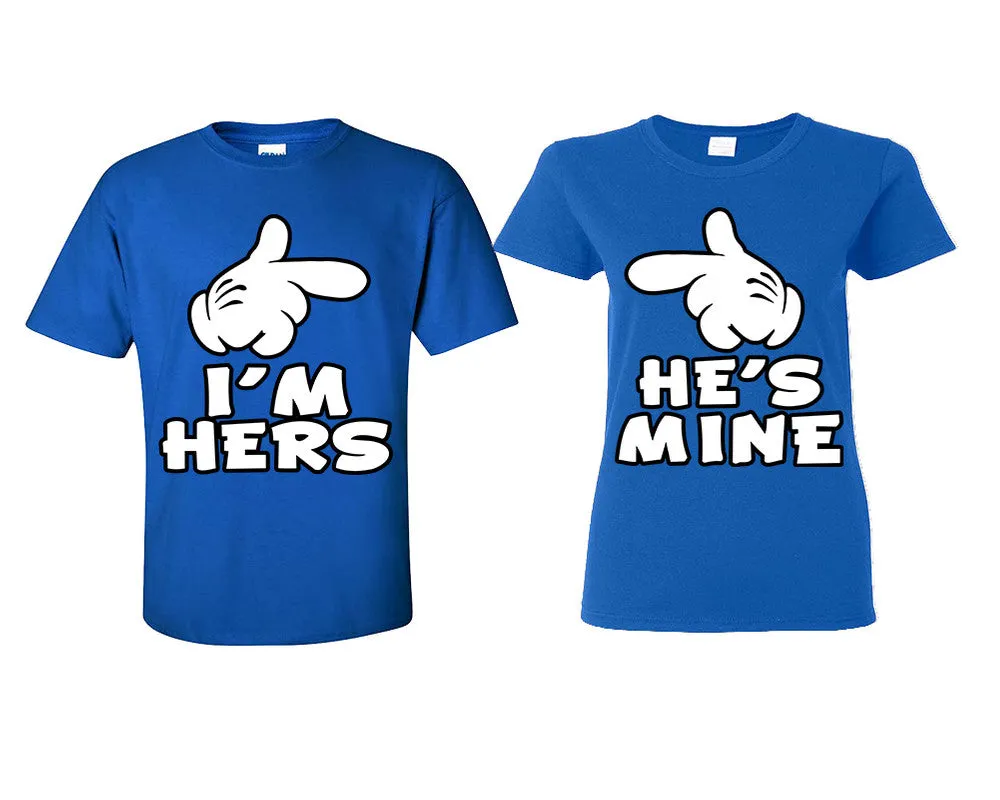 I'm Hers and He's Mine Couple Matching Shirts, Design Man and Woman Shirts