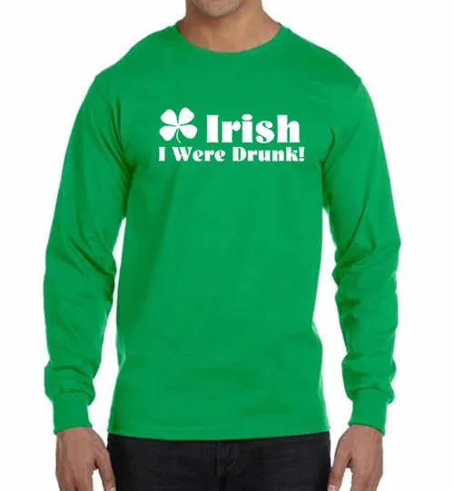 Irish I Were Drunk T-Shirt