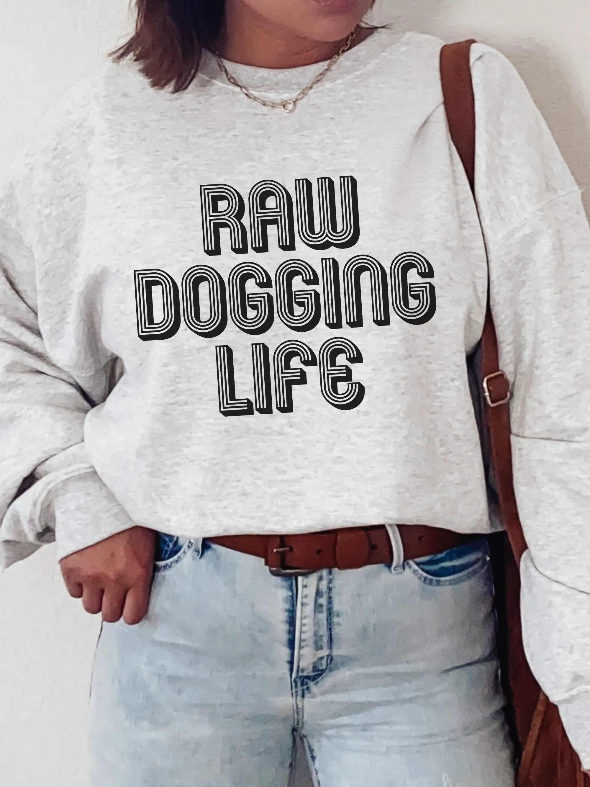 Raw Dogging Life ~ Unisex T-shirts, Sweatshirts, Raglans and Tank Tops Relaxed Fit Printed In The USA