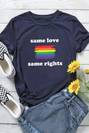 Same Love Same Rights Rainbow Print Short Sleeve T Shirt Print LGBT Equality Shirts