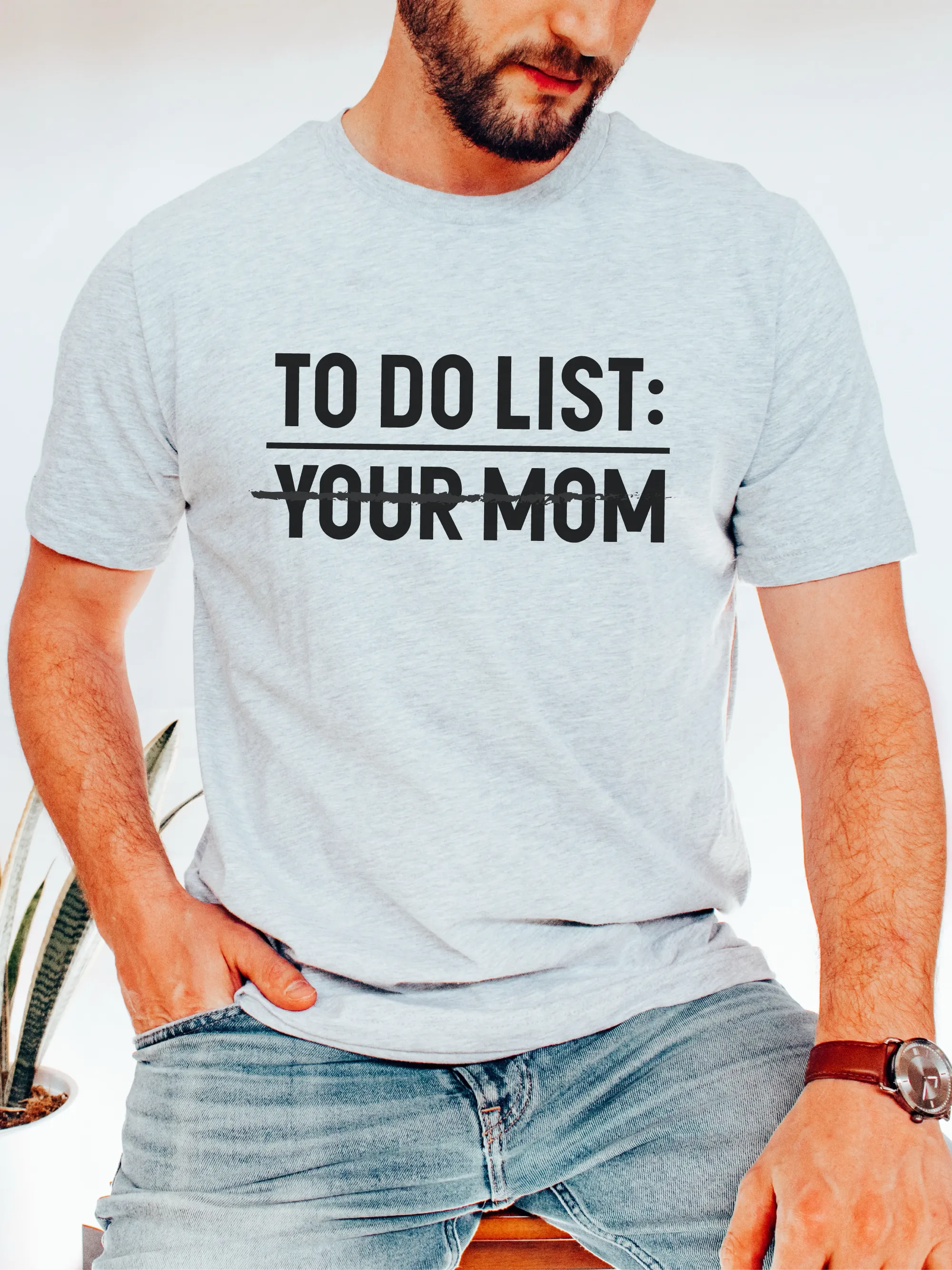 To Do List: Your Mom ~ Unisex T-shirts, Sweatshirts, Raglans and Tank Tops Relaxed Fit Printed In The USA