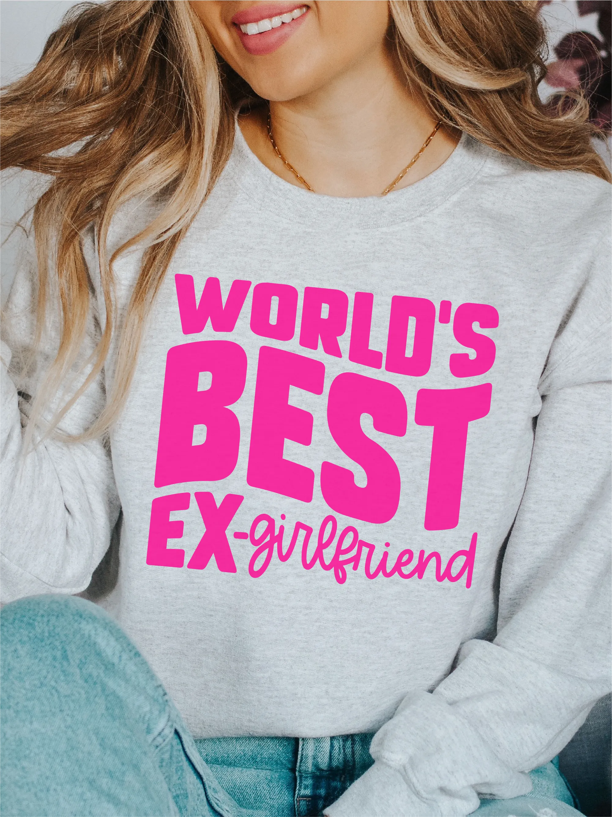 World's Best Ex-girlfriend ~ Unisex T-shirts, Sweatshirts, Raglans and Tank Tops Relaxed Fit Printed In The USA